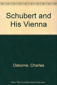 Schubert & His Vienna