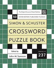 Simon and Schuster Crossword Puzzle Book #237 : The Original Crossword Puzzle Publisher (Simon  Schuster Crossword Puzzle Books)