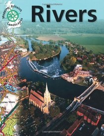 Rivers (Mapping Britain's Landscapes)