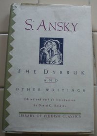 THE DYBBUK AND OTHER WRITINGS (Library of Yiddish Classics)