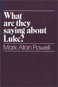 What Are They Saying About Luke?