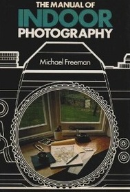 The Manual of Indoor Photography
