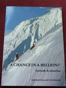 A Chance in a Million?: Scottish Avalanches for Climbers and Skiers