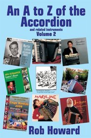 An A to Z of the Accordion and Related Instruments: v. 2