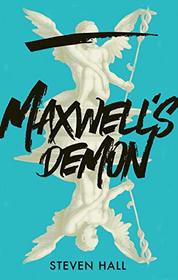 Maxwell's Demon: A Novel