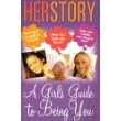 Her Story:  A Girl's Guide to Being You