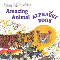 Brian Wildsmith Amzing Animal Alphabet Book