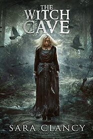 The Witch Cave: Scary Supernatural Horror with Monsters (The Bell Witch Series)