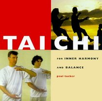 Tai Chi: For Inner Harmony and Balance (Health and Well - Being)
