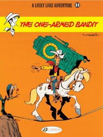 The One-Armed Bandit (A Lucky Luke Adventure)