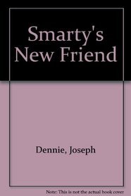 Smarty's New Friend