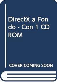 DirectX a Fondo - Con 1 CD ROM (Spanish Edition)