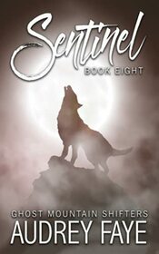 Sentinel (Ghost Mountain Wolf Shifters)