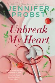 Unbreak My Heart: A Steamy Second Chance Romance