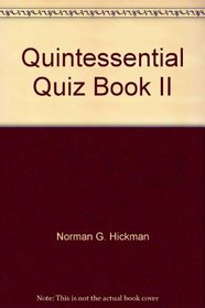 The quintessential quiz book 2: A lighthearted romp through the fields of knowledge