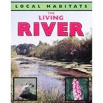 The Living River (Watching Nature Series)