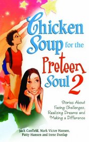 Chicken Soup For The Preteen Soul 2 (Turtleback School & Library Binding Edition) (Chicken Soup for the Soul (Pb))