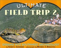 Ultimate Field Trip 2: Digging into Southwest Archaeology (Ultimate Field Trip (Hardcover))
