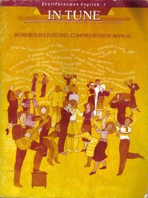 Scott Foresman English in Tune, Book 1 (Workbook/Listening Comprehension Manual)