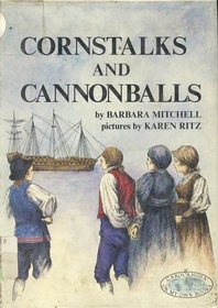Cornstalks and Cannonballs (On My Own)