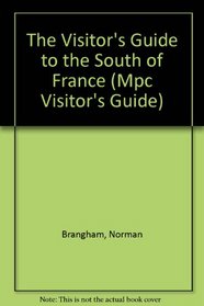 The Visitor's Guide to South of France (Mpc Visitor's Guide)