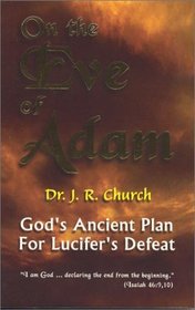 On the Eve of Adam: God's Ancient Plan for Lucifer's Defeat