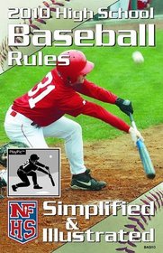 NFHS 2010 High School Baseball Rules Simplified & Illustrated