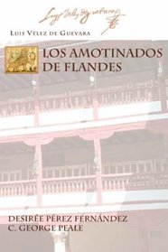 LOS AMOTINADOS DE FLANDES (Juan de La Cuesta Hispanic Monographs) (Spanish Edition)