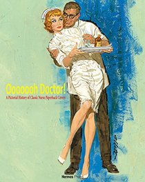 Ooooooh Doctor!: Pictorial History of Classic Nurse Paperback Cover
