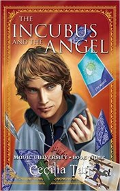 The Incubus and the Angel: Magic University Book Three (Volume 3)