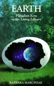 Earth : Pleiadian Keys to the Living Library