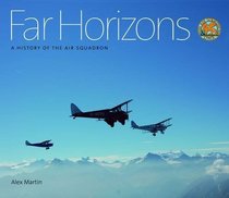 Far Horizons: A History of the Air Squadron