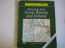 Michelin Motoring Atlas Great Britain and Ireland (Great Britain & Ireland Atlas)