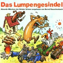 Das Lumpengesindel. CD. Grimms Mrchen, die Oma verschwieg.