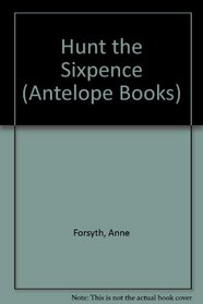 Hunt the Sixpence (Antelope Books)