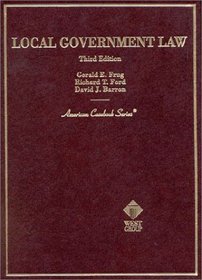 Local Government Law (3rd Edition) (American Casebook Series)