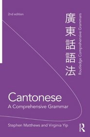 Cantonese: A Comprehensive Grammar (Comprehensive Grammars)