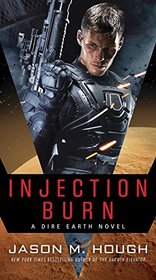 Injection Burn: A Dire Earth Novel (The Dire Earth Cycle)