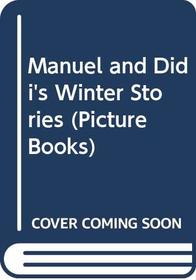 Manuel and Didi's Winter Stories (Picture books)