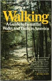Walking: A Guide to Beautiful Walks and Trails in America (Americans Discover America)