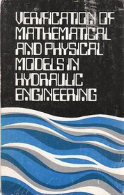 Verification of Mathematical and Physical Models in Hydraulic Engineering.