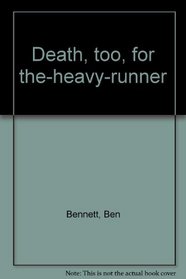 Death, too, for The-Heavy-Runner