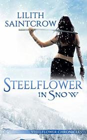 Steelflower in Snow (The Steelflower Chronicles)