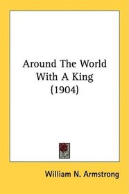 Around The World With A King (1904)