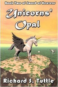 Unicorns' Opal (Sword of Heavens, Book 2) (Volume 2)