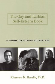 The Gay and Lesbian Self-Esteem Book: A Guide to Loving Ourselves