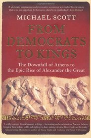 From Democrats to Kings: The Downfall of Athens to the Epic Rise of Alexander the Great