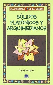 Solidos Platonicos Y Arquimedianos/Platonic and Archimedean Solids (La Aventura De La Ciencia) (Spanish Edition)