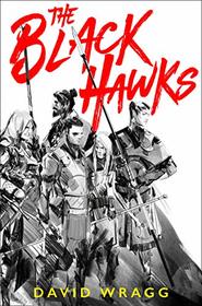 The Black Hawks (Articles of Faith, Bk 1)