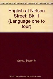 English at Nelson Street: Bk. 1 (Language one to four)